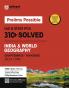 Prelims Possible IAS & State PCS Pre Exam India & World Geography | 310+ Solved Papers Chapterwise-Topicwise (2024-1990) | Revised Edition 2025 | English Medium