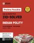 Prelims Possible IAS & State PCS Pre Exam Indiaan Polity | 310+ Solved Papers Chapterwise-Topicwise (2024-1990) | Revised Edition 2025 | English Medium