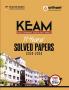 KEAM (Kerala Engineering, Agriculture & Medical) Entrance Exam 11 Years Solved Papers(2024-2014)