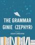 The Grammar Ginie (Zephyr)