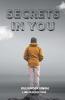 Secrets in you