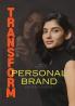 TRANSFORM with PERSONAL BRAND