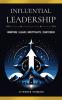 Influential Leadership: Inspire | Lead | Motivate | Succeed