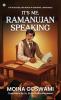 It’s me Ramanujan speaking
