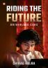 Riding The Future