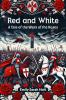 Red and White A Tale of the Wars of the Roses