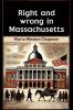 Right and wrong in Massachusetts