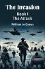 The Invasion BOOK I THE ATTACK