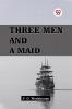 Three Men and a Maid