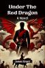 Under the Red Dragon A Novel
