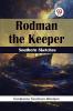 Rodman the Keeper Southern Sketches
