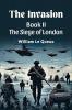 The Invasion BOOK II THE SIEGE OF LONDON
