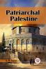 Patriarchal Palestine