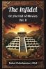 The Infidel Or the Fall of Mexico Vol. II