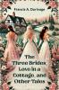 The Three Brides Love in a Cottage and Other Tales