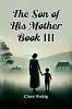 The Son of His Mother BOOK III