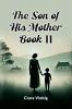 The Son of His Mother BOOK II