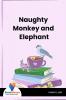 Naughty Monkey And Elephant - Bookalooza