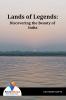 Lands Of Legends Discovering Beauty Of India - Bookalooza