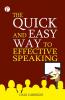 Quick and Easy Way to Effective Speaking