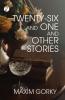 Twenty-Six and One and Other Stories