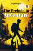 The Prelude To Adventure