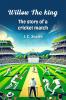 Willow the king The story of a cricket match