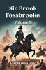 Sir Brook Fossbrooke Volume II