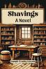Shavings A Novel