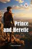 Prince and Heretic Part II
