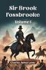 Sir Brook Fossbrooke Volume I