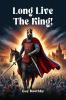Long Live the King!
