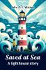 Saved at sea A lighthouse story