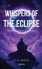 Whispers Of The Eclipse
