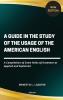 A Guide in the Study of the Usage of the American English