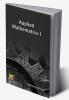 Applied Mathematics - I