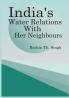 India's Water Relations with Her Neighbours