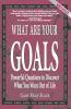 What Are Your Goals