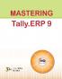 Mastering Tally.ERP 9