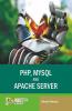 PHP MYSQL and Apache Server