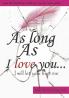 As Long as I love you