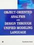 Object-Oriented Analysis and Design Through Unified Modeling Language