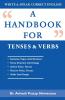 A Handbook for Tenses & Verbs
