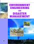 Environment Engineering and Disaster Management