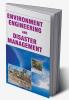 Environment Engineering and Disaster Management