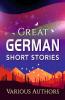 Great German Short Stories