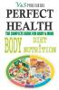 Perfect Health - Body Diet & Nutrition