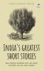 India's Greatest Short Stories
