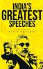 India's Greatest Speeches: Powerful and Inspiring Voices that Shaped a Nation