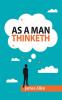 As a Man Thinketh